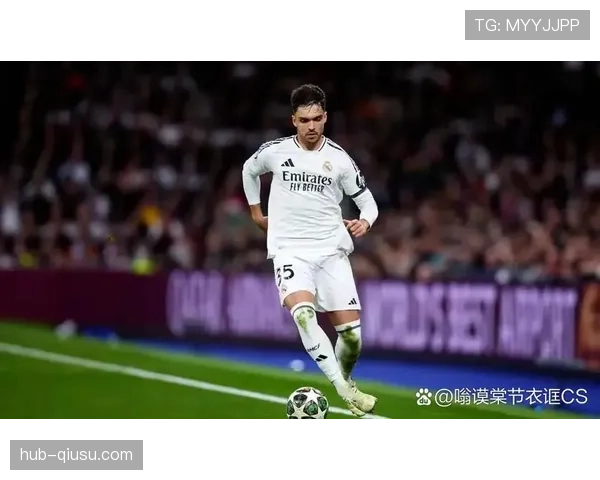 怀森欧冠长传助攻锁主力 皇马6000万救火后卫成新核