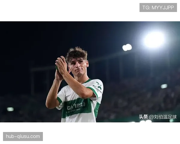 马竞埃尔切新星门多萨提前锁定 多家海外俱乐部曾有关注